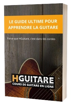 Le guide ultime pour apprendre la guitare par HGUITARE