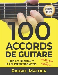 Présentation du livre d'apprentissage 100 Accords de guitare pour les débutants et les perfectionnistes